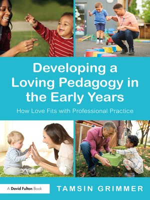 cover image of Developing a Loving Pedagogy in the Early Years